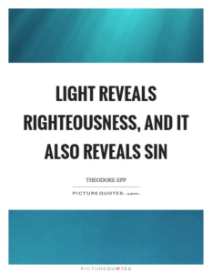 light reveals righteousness quote
