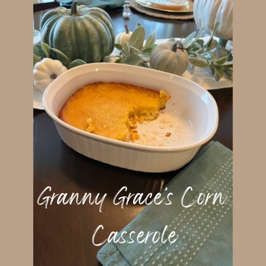 Granny Grace's corn casserole for Easter meal